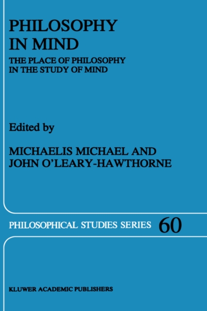 Philosophy in Mind : The Place of Philosophy in the Study of Mind, Hardback Book