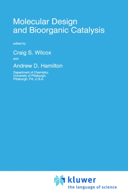 Molecular Design and Bioorganic Catalysis, Hardback Book