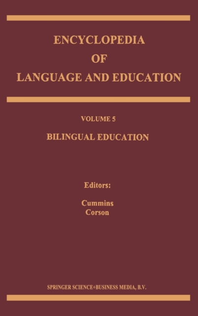 Encyclopaedia of Language and Education : Bilingual Education v. 5, Hardback Book