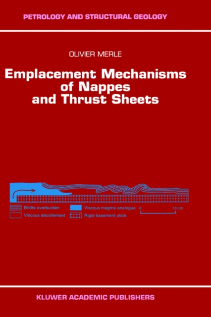 Emplacement Mechanisms of Nappes and Thrust Sheets, Hardback Book
