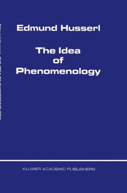 The Idea of Phenomenology, Hardback Book