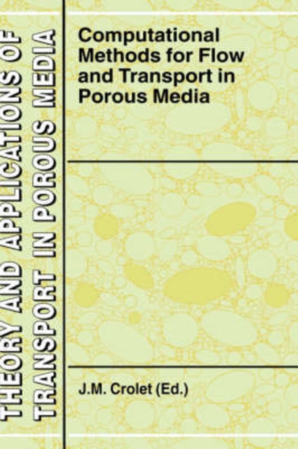 Computational Methods for Flow and Transport in Porous Media, Hardback Book