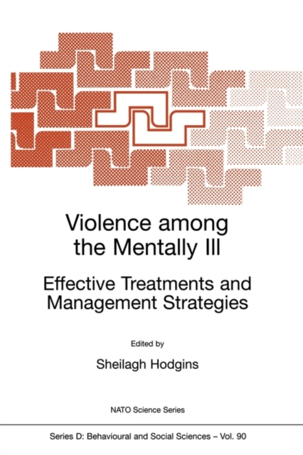 Violence among the Mentally III : Effective Treatments and Management Strategies, Paperback / softback Book