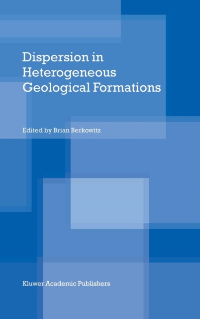 Dispersion in Heterogeneous Geological Formations, Hardback Book