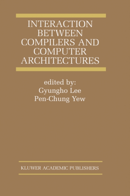Interaction Between Compilers and Computer Architectures, Hardback Book