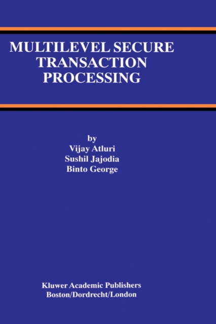Multilevel Secure Transaction Processing, Hardback Book