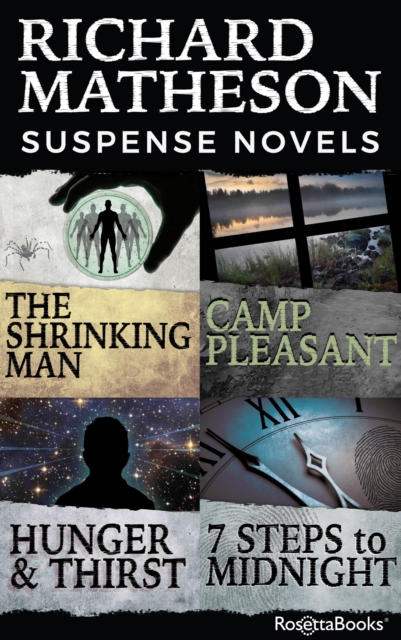 Richard Matheson Suspense Novels : The Shrinking Man, Camp Pleasant, Hunger & Thirst, 7 Steps to Midnight, EPUB eBook