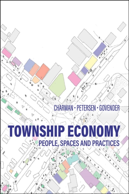 Township Economy : People, Spaces and Practices, Paperback / softback Book