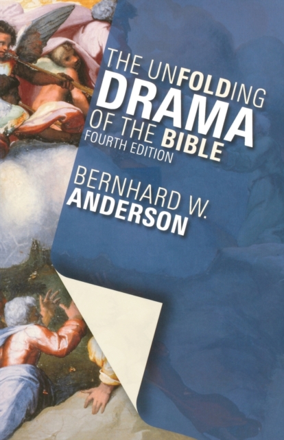 The Unfolding Drama of the Bible : Fourth Edition, Paperback / softback Book