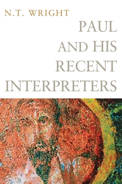 Paul and His Recent Interpreters, Paperback Book