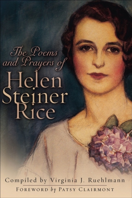 The Prayers and Poems of Helen Steiner Rice, Hardback Book
