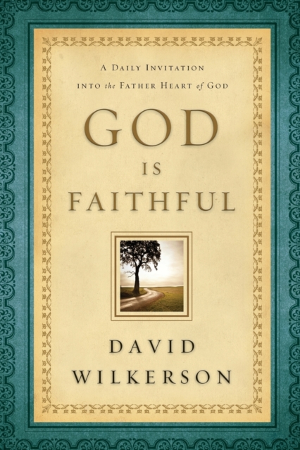 God Is Faithful – A Daily Invitation into the Father Heart of God, Paperback / softback Book
