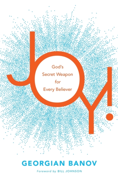 Joy! - God`s Secret Weapon for Every Believer, Paperback / softback Book