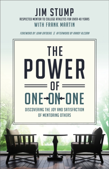 The Power of One-on-One - Discovering the Joy and Satisfaction of Mentoring Others, Paperback / softback Book