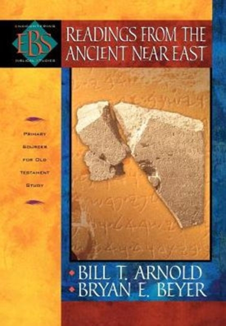 Readings from the Ancient Near East - Primary Sources for Old Testament Study, Paperback / softback Book