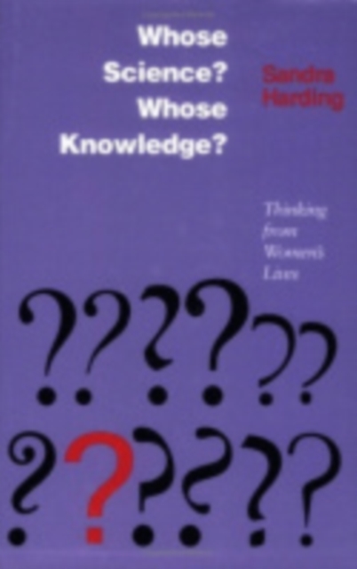 Whose Science? Whose Knowledge? : Thinking from Women's Lives, Hardback Book