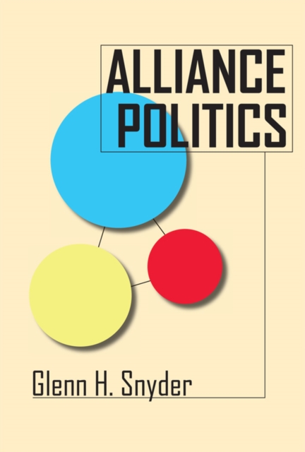 Alliance Politics, Hardback Book