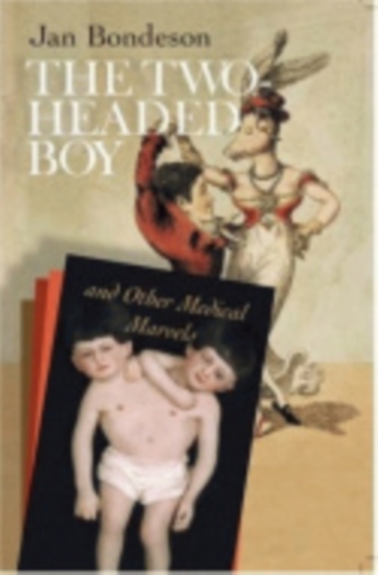 The Two-headed Boy, and Other Medical Marvels, Hardback Book