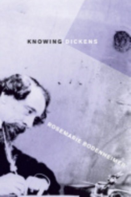 Knowing Dickens, Hardback Book