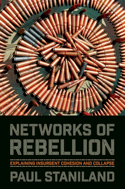 Networks of Rebellion : Explaining Insurgent Cohesion and Collapse, EPUB eBook