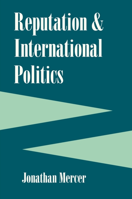 Reputation And International Politics, Paperback / softback Book