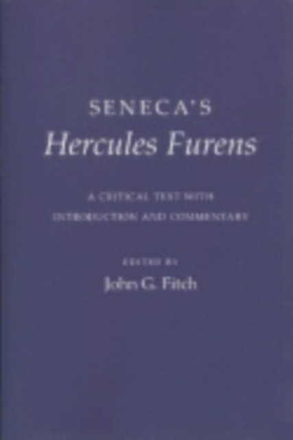 Seneca's "Hercules Furens" : A Critical Text with Introduction and Commentary, Paperback / softback Book
