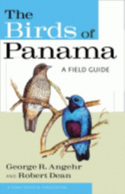 The Birds of Panama : A Field Guide, Paperback / softback Book