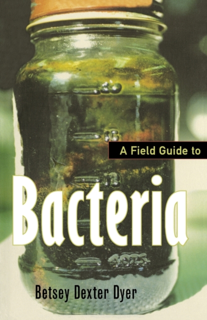 A Field Guide to Bacteria, Paperback / softback Book