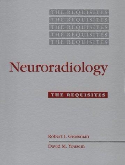Neuroradiology : The Requisites, Hardback Book