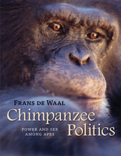 Chimpanzee Politics : Power and Sex among Apes, Paperback / softback Book