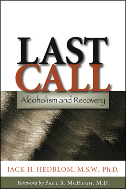 Last Call : Alcoholism and Recovery, Hardback Book