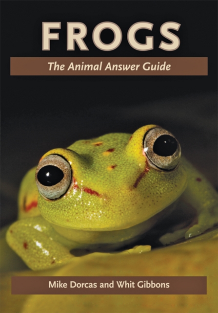Frogs : The Animal Answer Guide, Hardback Book