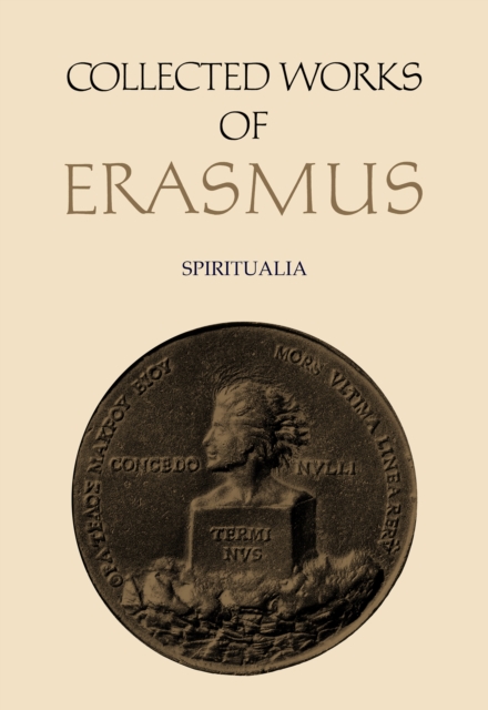 Collected Works of Erasmus : Spiritualia, Volume 66, Hardback Book