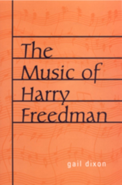 The Music of Harry Freedman, Hardback Book