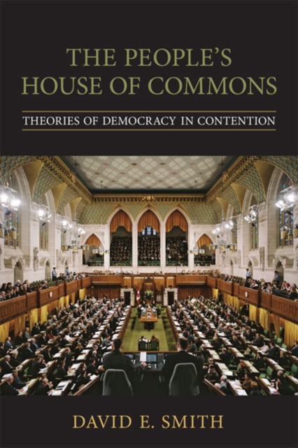 The People's House of Commons : Theories of Democracy in Contention, Paperback / softback Book