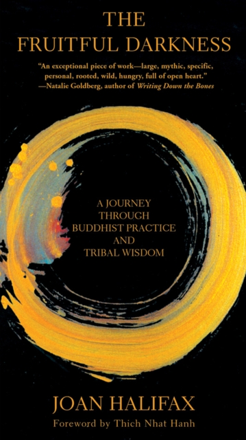 The Fruitful Darkness : A Journey Through Buddhist Practice and Tribal Wisdom, EPUB eBook