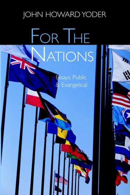 For the Nations : Essays Public and Evangelical, Paperback / softback Book