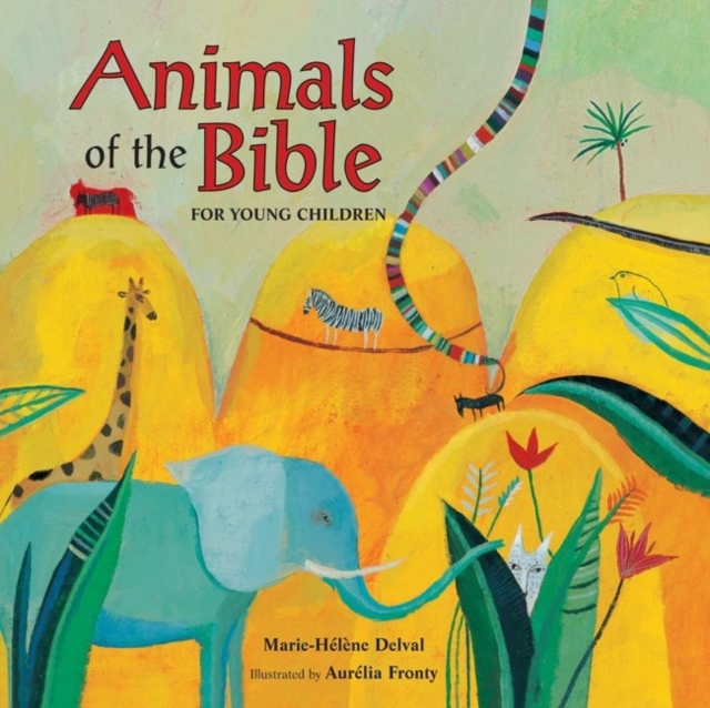 Animals of the Bible for Young Children, Hardback Book
