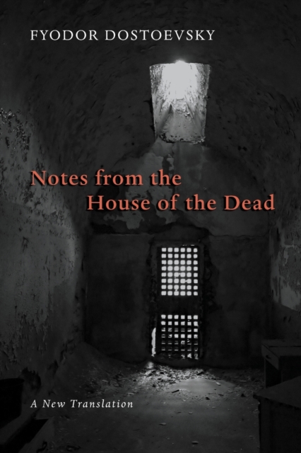 Notes from the House of the Dead, Paperback / softback Book
