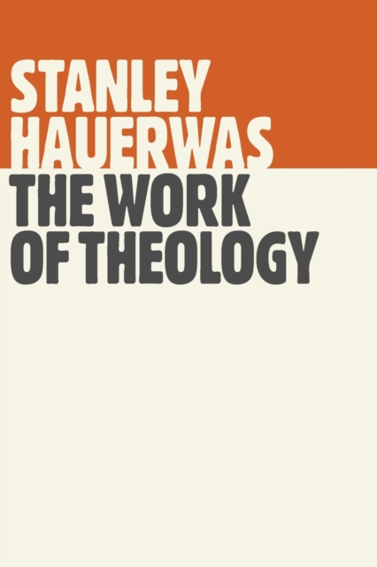 Work of Theology, Paperback / softback Book