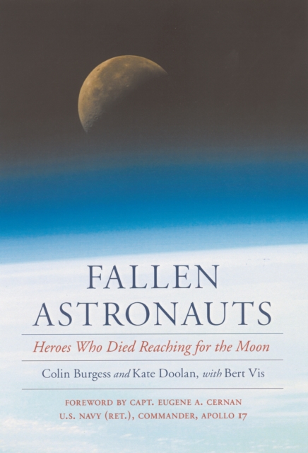 Fallen Astronauts : Heroes Who Died Reaching for the Moon, PDF eBook