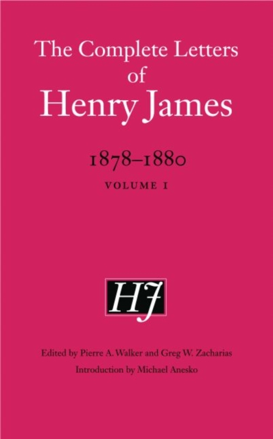 The Complete Letters of Henry James, 1878-1880 : Volume 1, Hardback Book