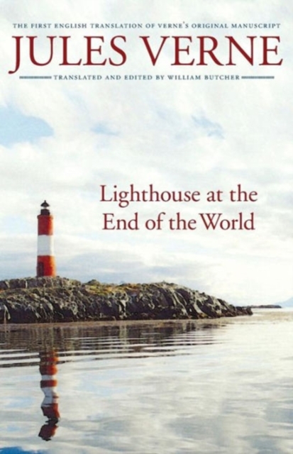 Lighthouse at the End of the World : The First English Translation of Verne's Original Manuscript, Paperback / softback Book