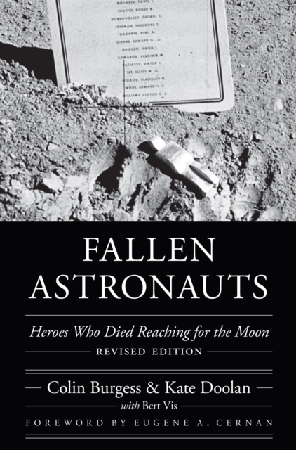Fallen Astronauts : Heroes Who Died Reaching for the Moon, Revised Edition, EPUB eBook