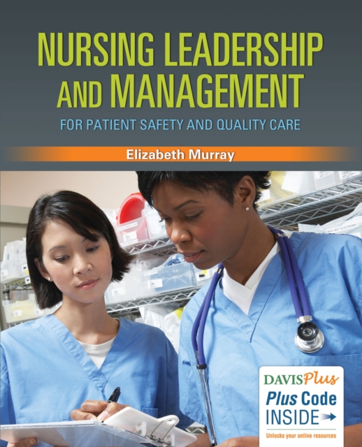 Nursing Leadership and Management for Patient Safety and Quality Care, Paperback / softback Book