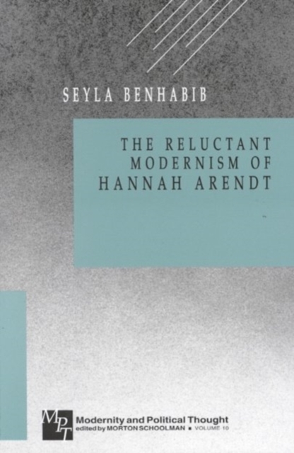 The Reluctant Modernism of Hannah Arendt, Paperback / softback Book