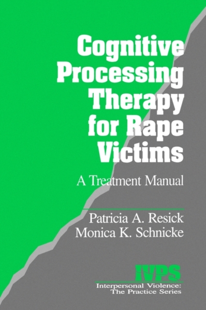 Cognitive Processing Therapy for Rape Victims : A Treatment Manual, Paperback / softback Book