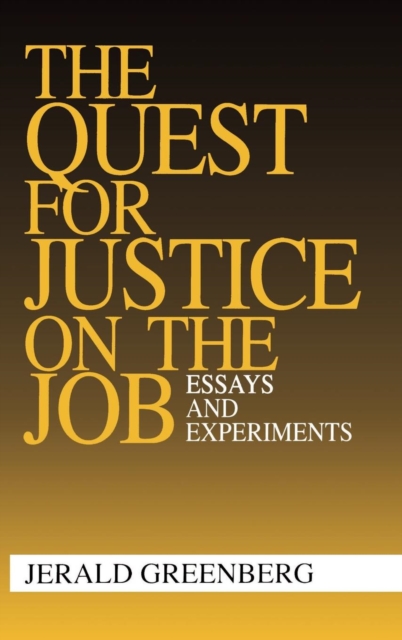 The Quest for Justice on the Job : Essays and Experiments, Hardback Book