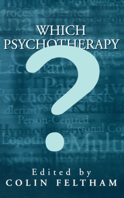 Which Psychotherapy? : Leading Exponents Explain Their Differences, Hardback Book