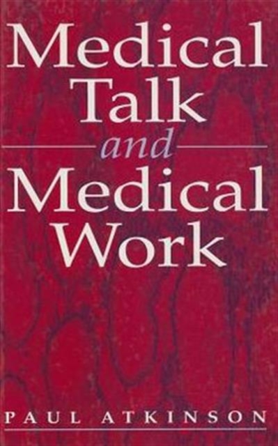 Medical Talk and Medical Work, Hardback Book
